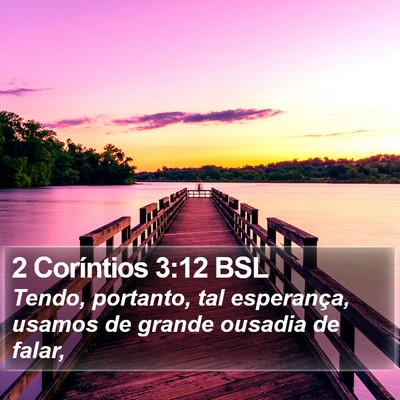 2 Coríntios 3:12 BSL Bible Verse Image