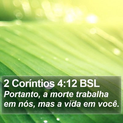 2 Coríntios 4:12 BSL Bible Verse Image