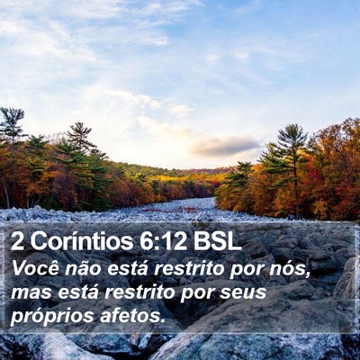 2 Coríntios 6:12 BSL Bible Verse Image