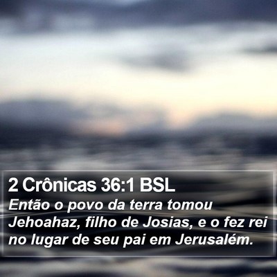 2 Crônicas 36:1 BSL Bible Verse Image
