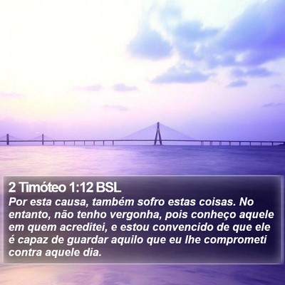 2 Timóteo 1:12 BSL Bible Verse Image