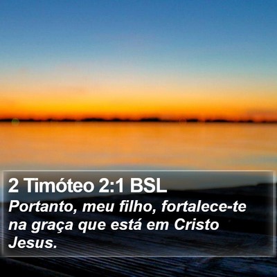 2 Timóteo 2:1 BSL Bible Verse Image