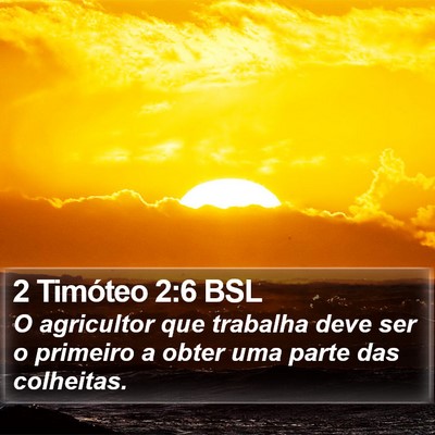 2 Timóteo 2:6 BSL Bible Verse Image