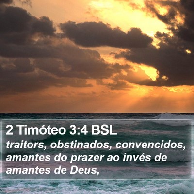 2 Timóteo 3:4 BSL Bible Verse Image