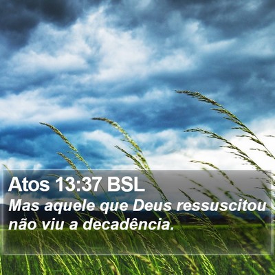 Atos 13:37 BSL Bible Verse Image