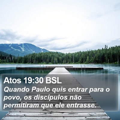Atos 19:30 BSL Bible Verse Image