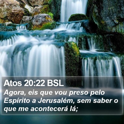 Atos 20:22 BSL Bible Verse Image