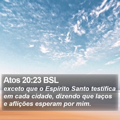 Atos 20:23 BSL Bible Verse Image