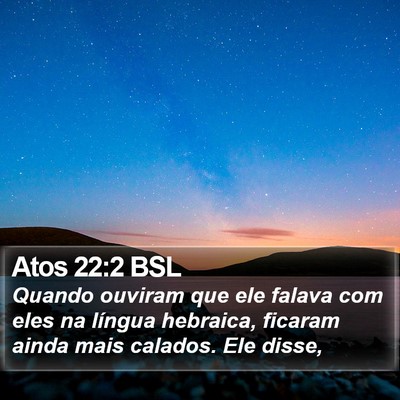 Atos 22:2 BSL Bible Verse Image