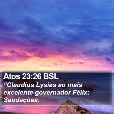 Atos 23:26 BSL Bible Verse Image