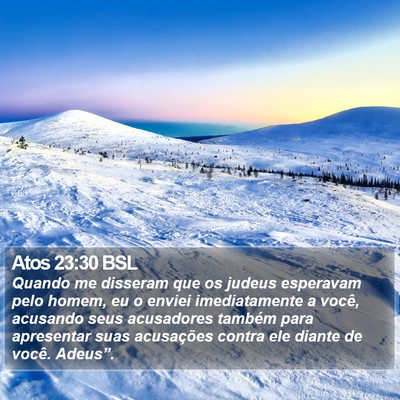 Atos 23:30 BSL Bible Verse Image