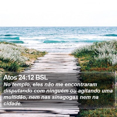 Atos 24:12 BSL Bible Verse Image