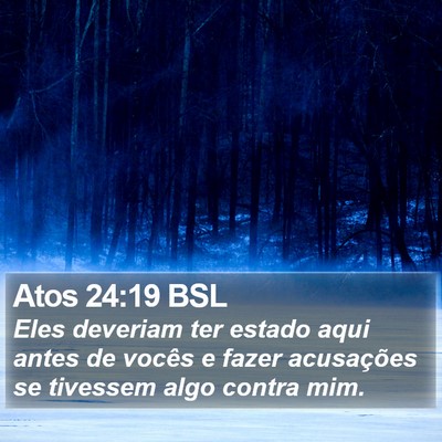 Atos 24:19 BSL Bible Verse Image