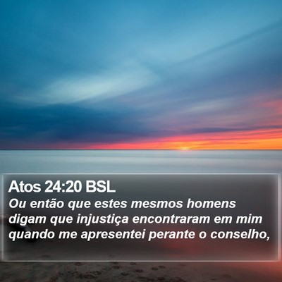 Atos 24:20 BSL Bible Verse Image