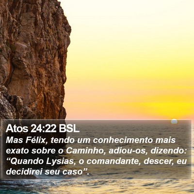 Atos 24:22 BSL Bible Verse Image