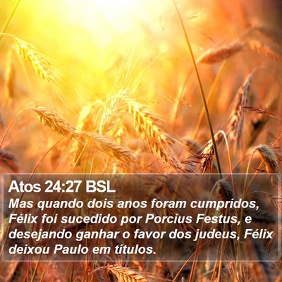 Atos 24:27 BSL Bible Verse Image