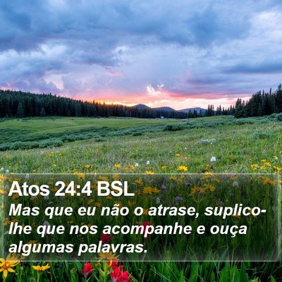 Atos 24:4 BSL Bible Verse Image
