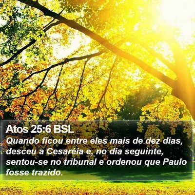 Atos 25:6 BSL Bible Verse Image
