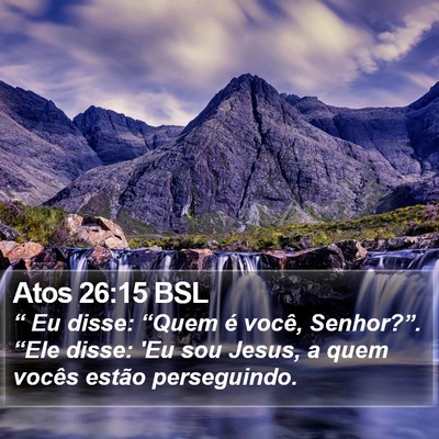 Atos 26:15 BSL Bible Verse Image