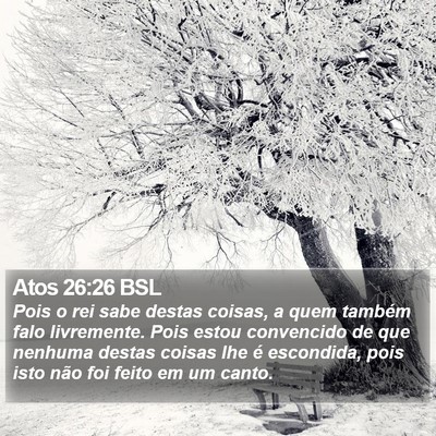 Atos 26:26 BSL Bible Verse Image