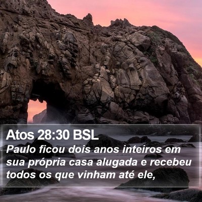 Atos 28:30 BSL Bible Verse Image