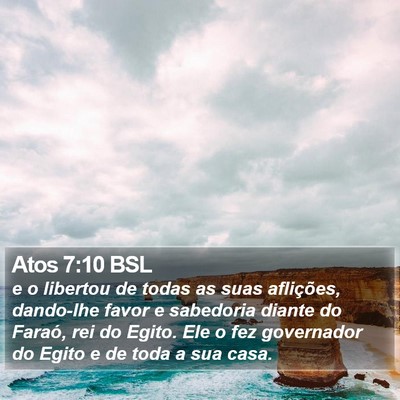 Atos 7:10 BSL Bible Verse Image