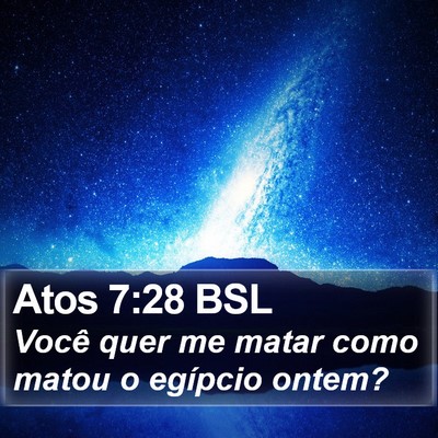 Atos 7:28 BSL Bible Verse Image