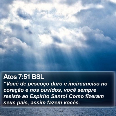 Atos 7:51 BSL Bible Verse Image