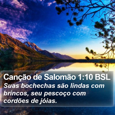 Canção de Salomão 1:10 BSL Bible Verse Image