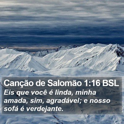 Canção de Salomão 1:16 BSL Bible Verse Image