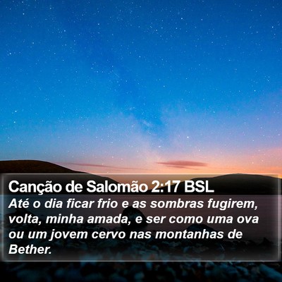 Canção de Salomão 2:17 BSL Bible Verse Image