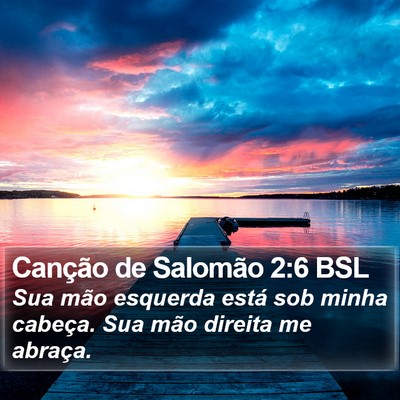 Canção de Salomão 2:6 BSL Bible Verse Image
