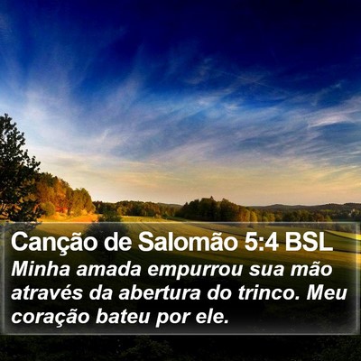 Canção de Salomão 5:4 BSL Bible Verse Image