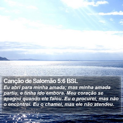 Canção de Salomão 5:6 BSL Bible Verse Image
