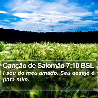 Canção de Salomão 7:10 BSL Bible Verse Image