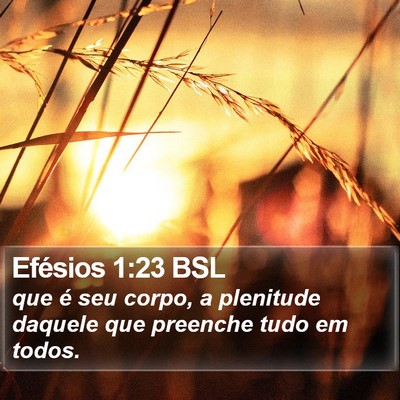 Efésios 1:23 BSL Bible Verse Image