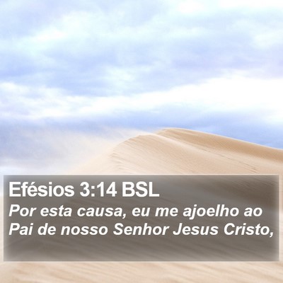 Efésios 3:14 BSL Bible Verse Image