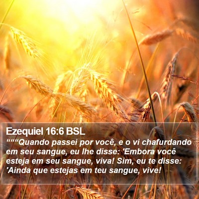Ezequiel 16:6 BSL Bible Verse Image