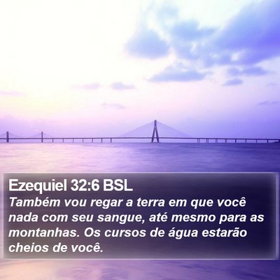 Ezequiel 32:6 BSL Bible Verse Image