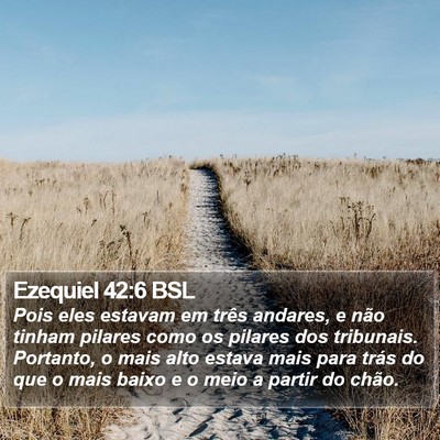 Ezequiel 42:6 BSL Bible Verse Image