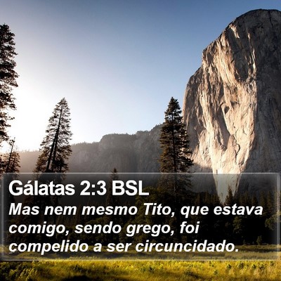 Gálatas 2:3 BSL Bible Verse Image