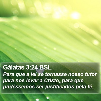 Gálatas 3:24 BSL Bible Verse Image