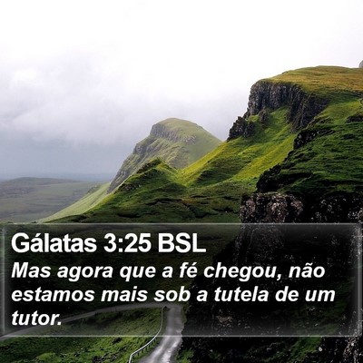 Gálatas 3:25 BSL Bible Verse Image