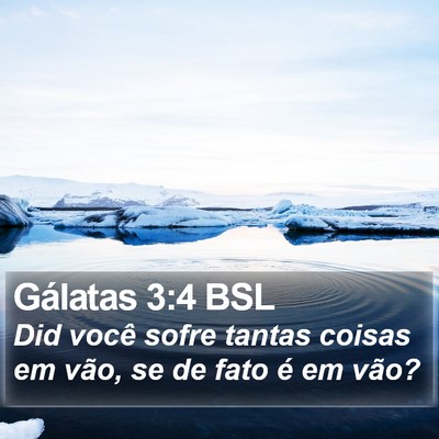 Gálatas 3:4 BSL Bible Verse Image