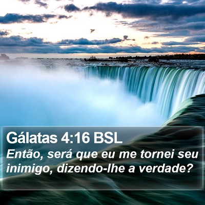 Gálatas 4:16 BSL Bible Verse Image