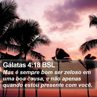 Gálatas 4:18 BSL Bible Verse Image