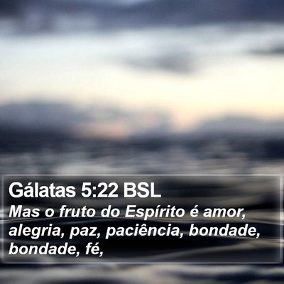 Gálatas 5:22 BSL Bible Verse Image