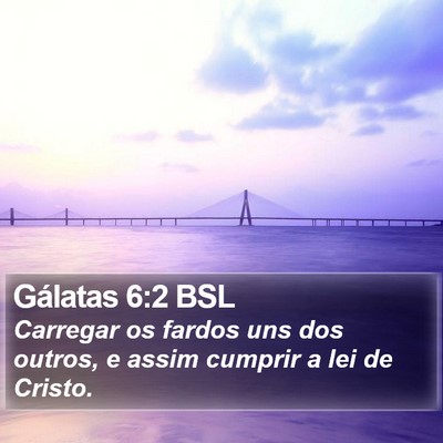Gálatas 6:2 BSL Bible Verse Image