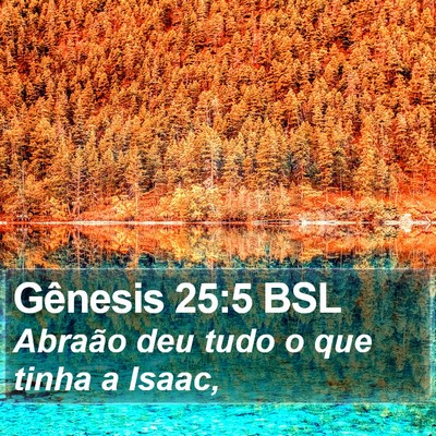 Gênesis 25:5 BSL Bible Verse Image