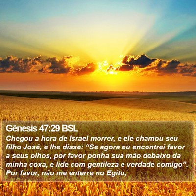 Gênesis 47:29 BSL Bible Verse Image